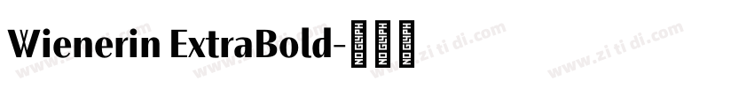 Wienerin ExtraBold字体转换 Wienerin ExtraBold字体转换